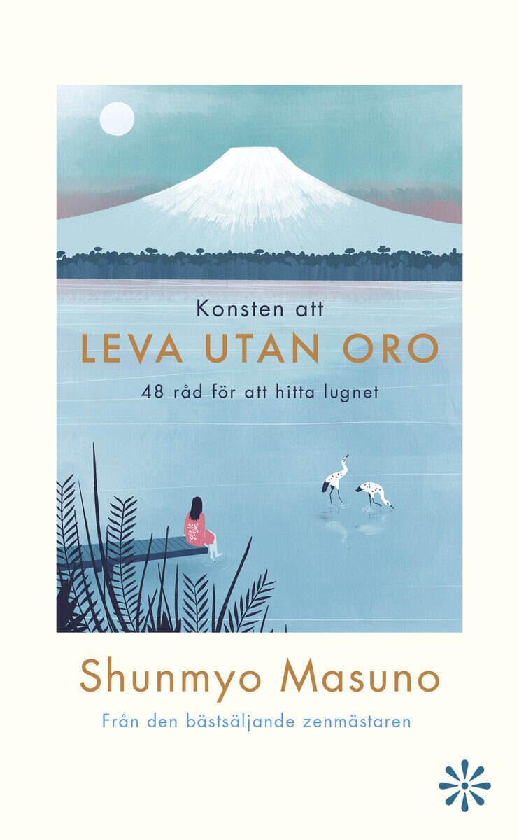 Shunmyo Masuno : Konsten att leva utan oro