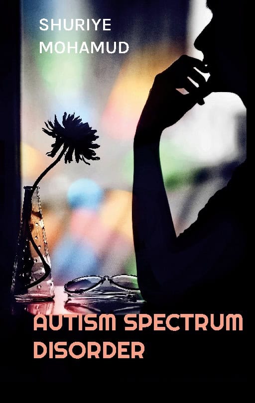 Shuriye Mohamud : Autism spectrum disorder