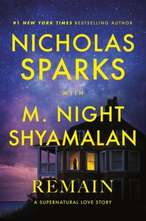 Shyamalan, M. Night ; Sparks, Nicholas : Remain