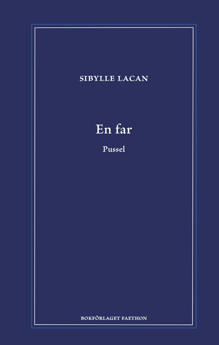 Sibylle Lacan : En far : pussel