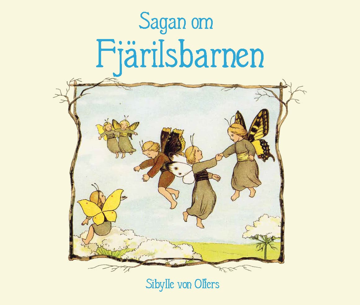 Sibylle von Olfers : Sagan om fjärilsbarnen