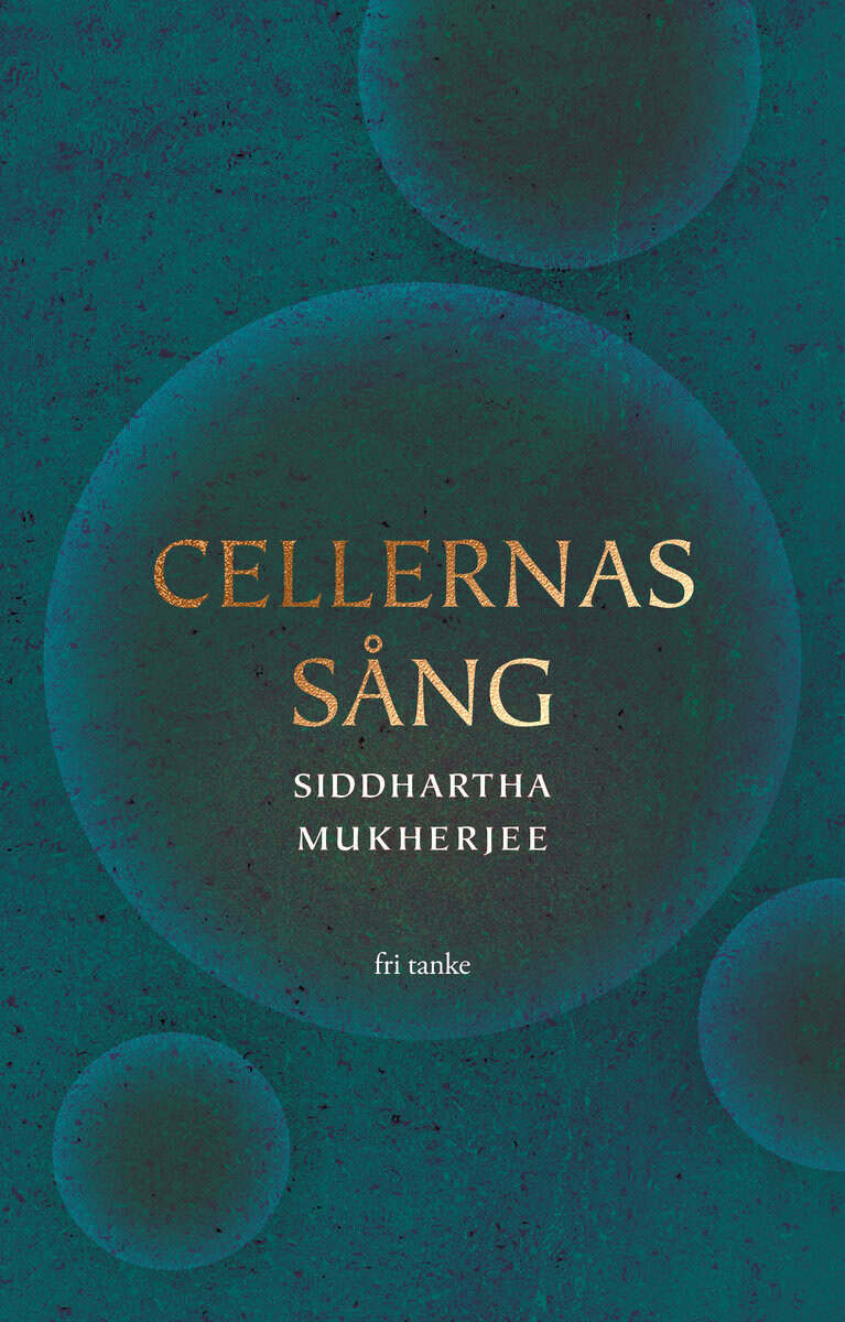 Siddhartha Mukherjee : Cellernas sång