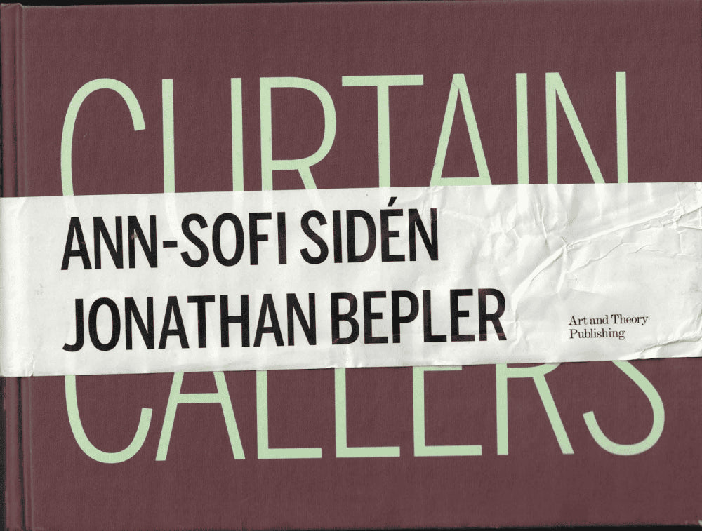 Sidén, Ann-Sofi ; Bepler, Jonathan : Curtain Callers