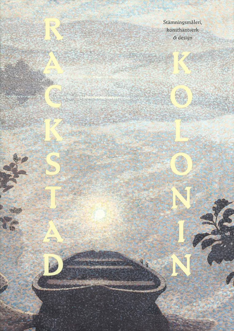 Sidén, Karin ; Meister, Anna [red.] : Rackstadkolonin