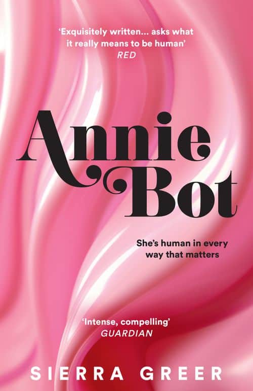Sierra Greer : Annie Bot