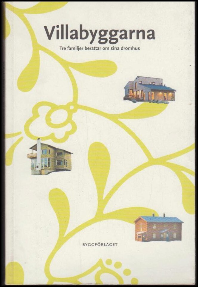 Sifvert, Charlotte ; Dymling, Marika ; Jonasson, Mikael : Villabyggarna