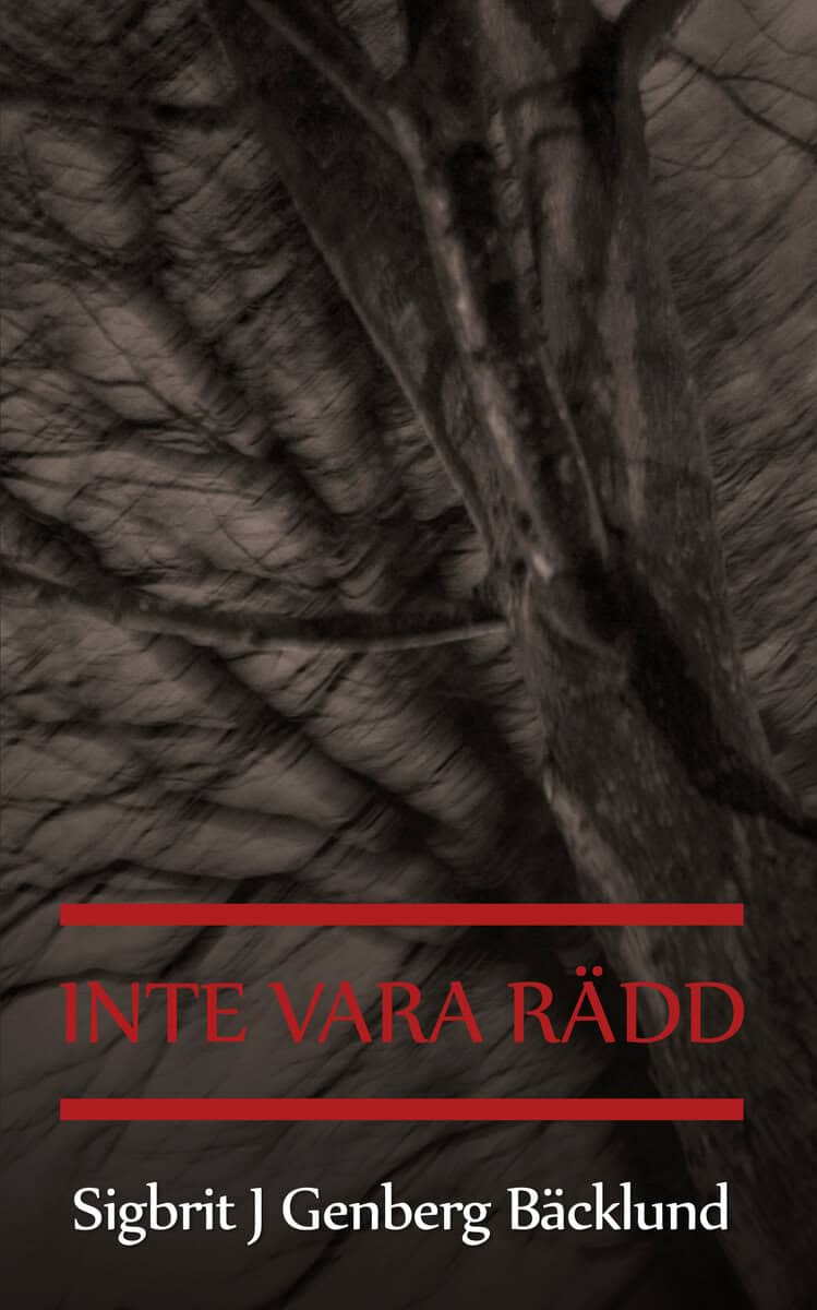 Sigbrit J. Genberg Bäcklund : Inte vara rädd