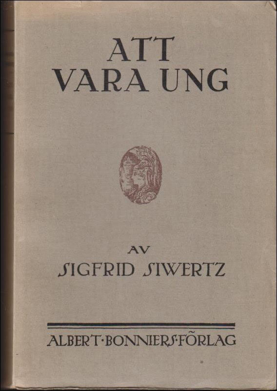 Sigfrid Siwertz : Att vara ung