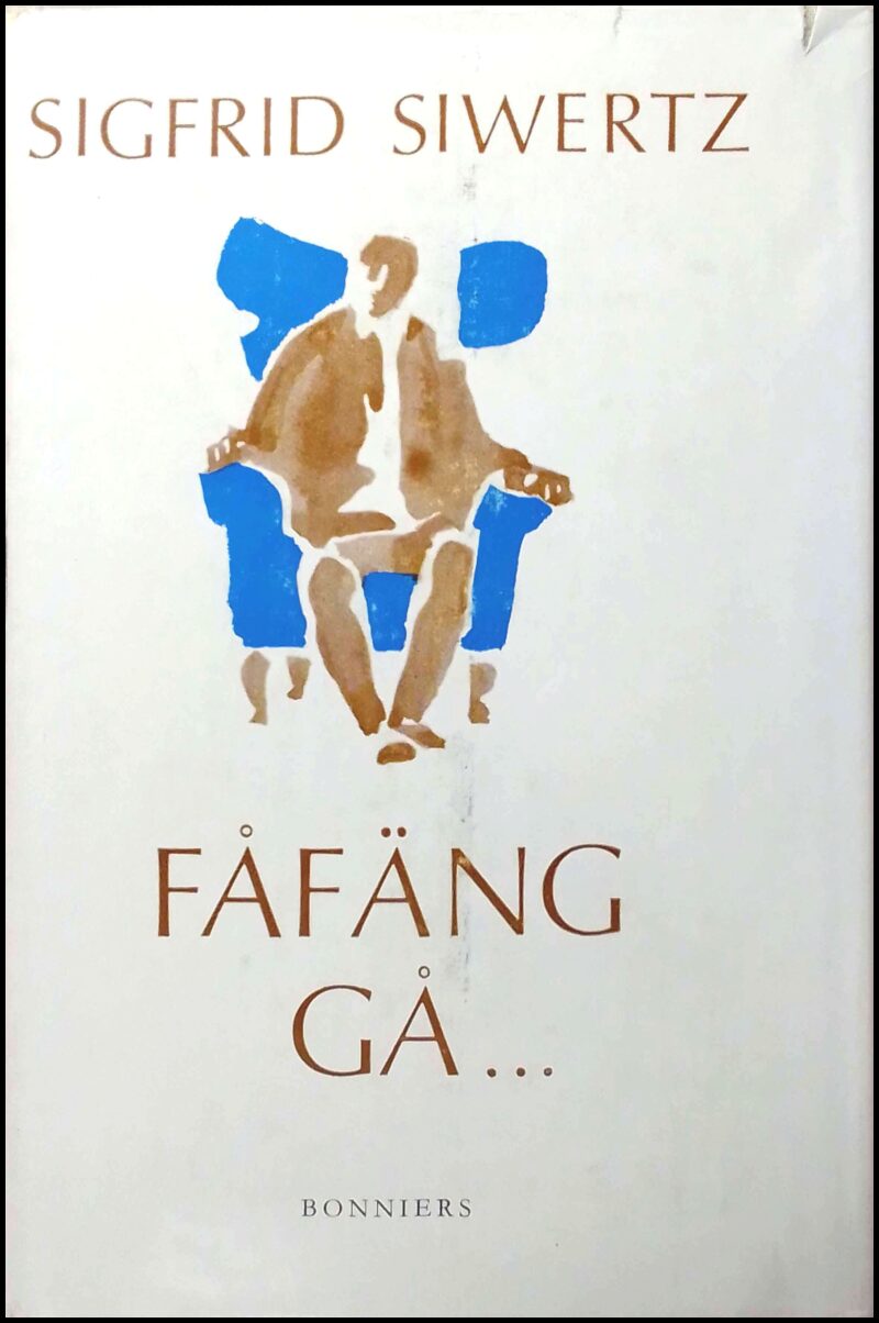 Sigfrid Siwertz : Fåfäng gå...