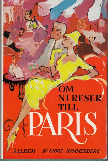 Sigge Hommerberg : Om ni reser till Paris