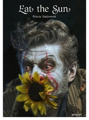 Sigismondi, Floria ; Gestalten : Eat the Sun