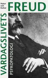 Sigmund Freud : Vardagslivets psykopatologi