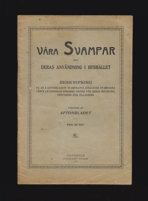 Signe Davidsson : Våra svampar och deras användning i hushållet