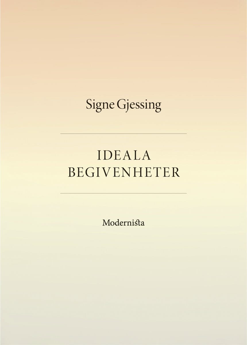 Signe Gjessing : Ideala begivenheter