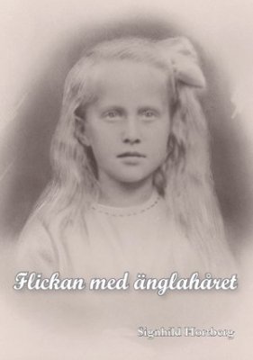 Signhild Hortberg : Flickan med änglahåret