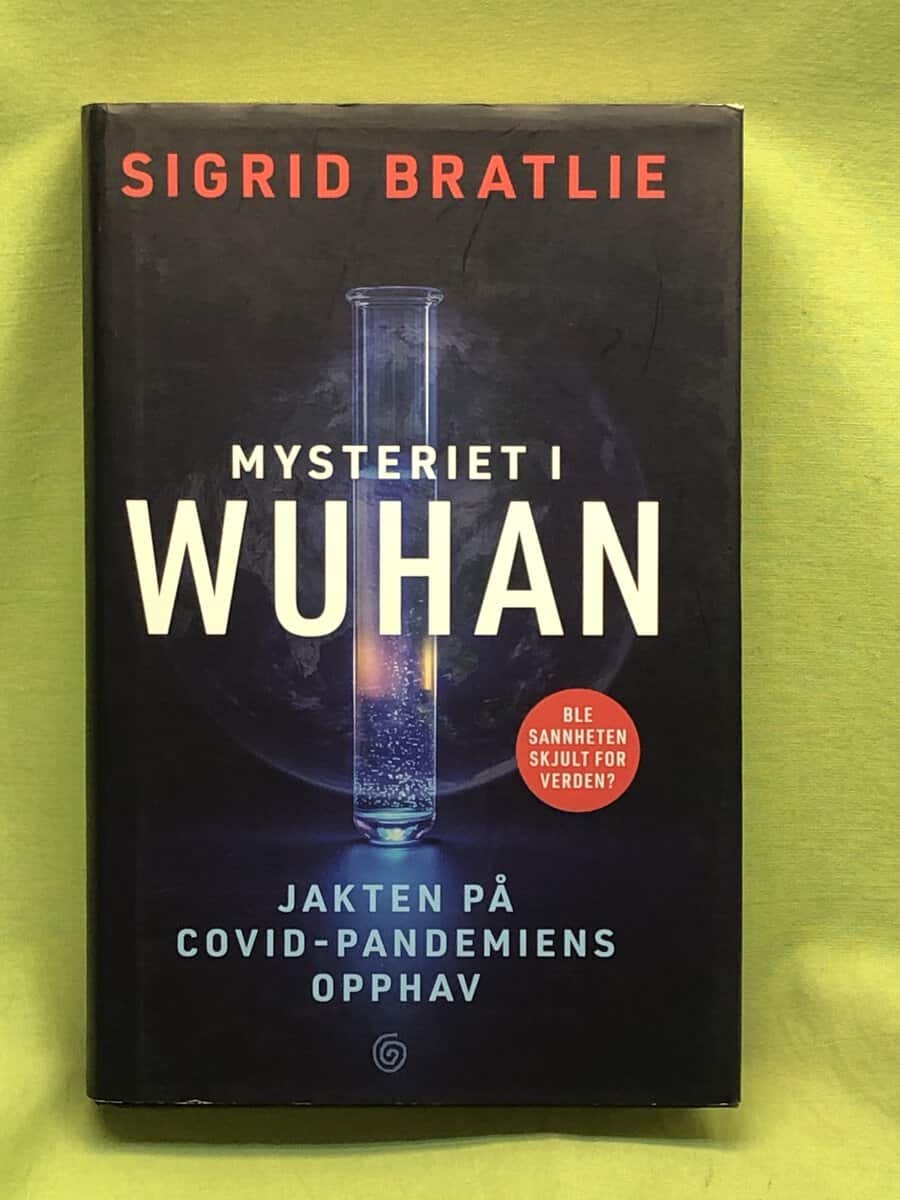 Sigrid Bratlie : Mysteriet i Wuhan - jakten på covid-pandemiens opphav