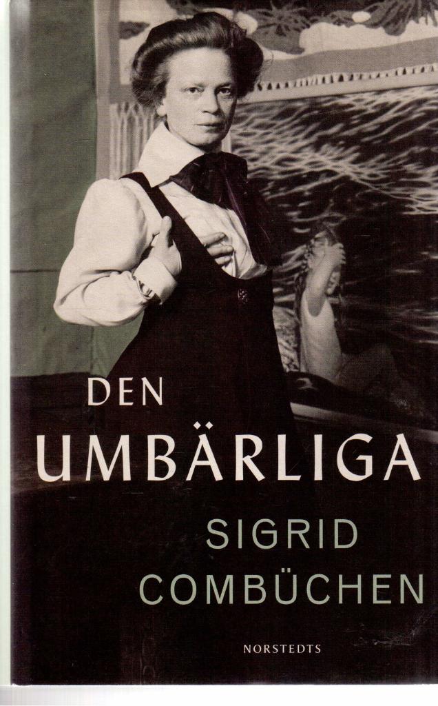 Sigrid Combüchen : Den umbärliga