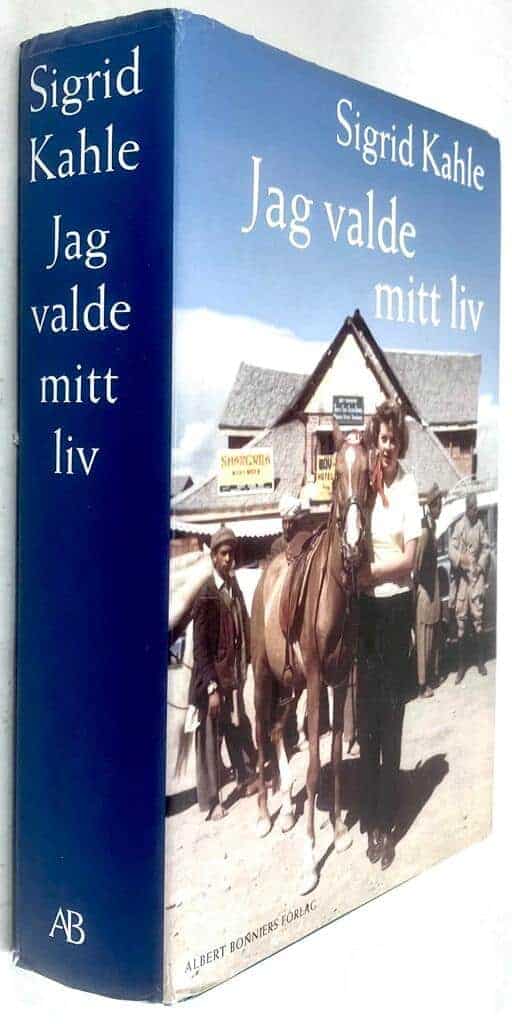 Sigrid Kahle : Jag valde mitt liv