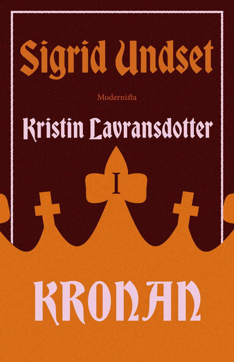 Sigrid Undset : Kristin Lavransdotter 1 Kronan