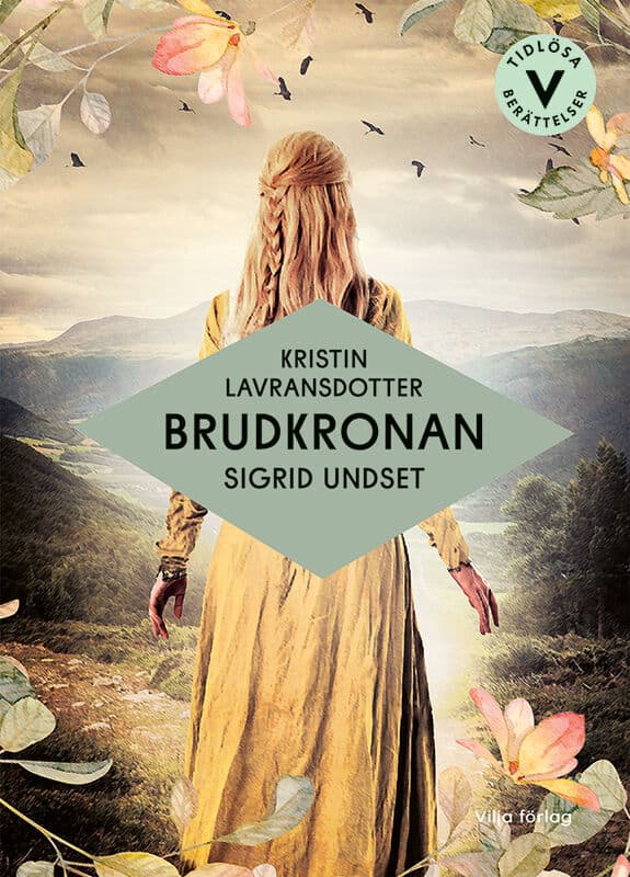 Sigrid Undset : Kristin Lavransdotter - Brudkronan (lättläst)