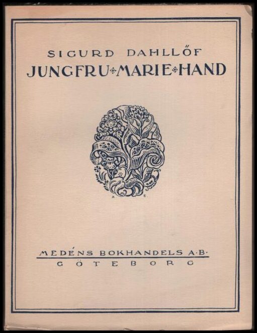Sigurd Dahllöf : Jungfru Marie hand