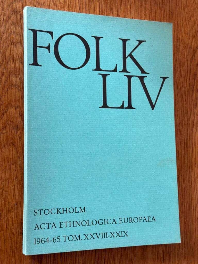 Sigurd Erixon : Folk-liv (folkliv) - Acta Ethnologica Europaea 1964-65