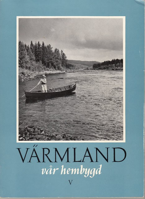 Sigurd Gustavson : Värmland vår hembygd V