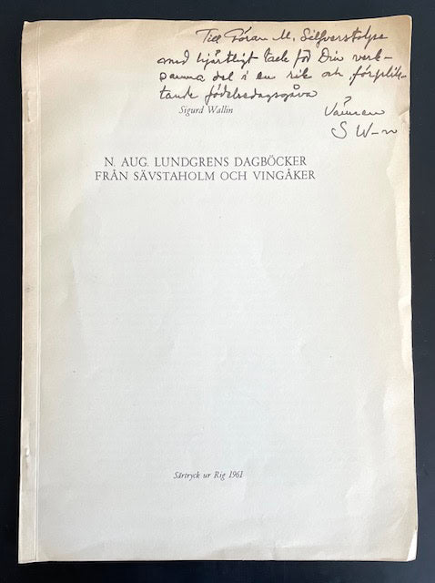 Sigurd. Wallin : N. Aug. Lundgrens dagböcker från Säfstaholm och Vingåker. En orientering.
