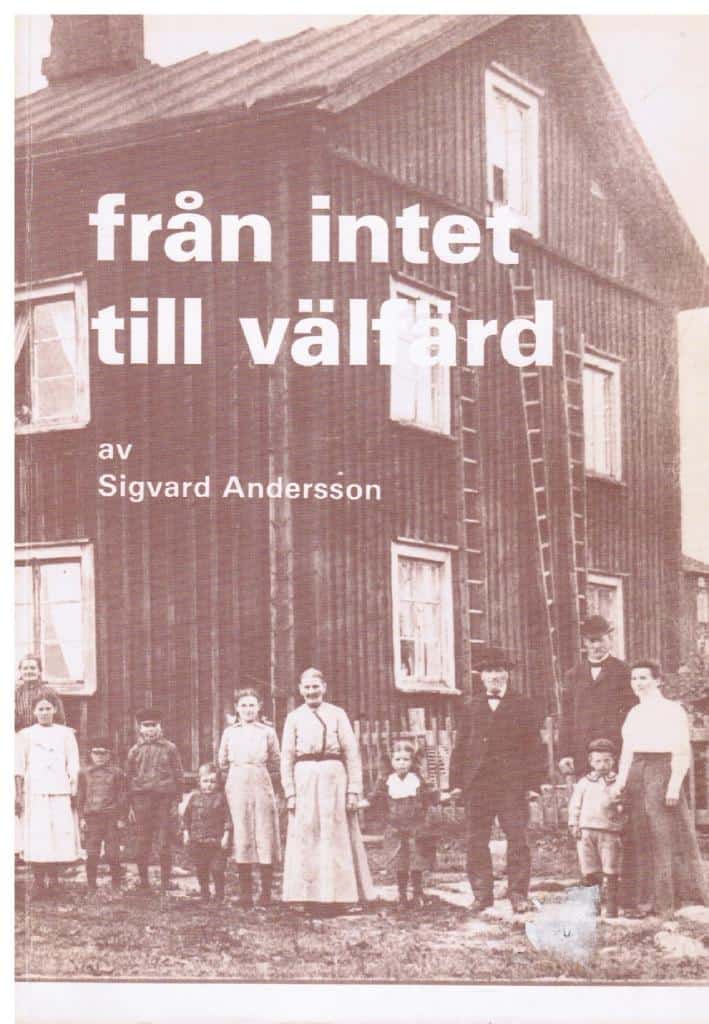Sigvard Andersson : Från intet till välfärd