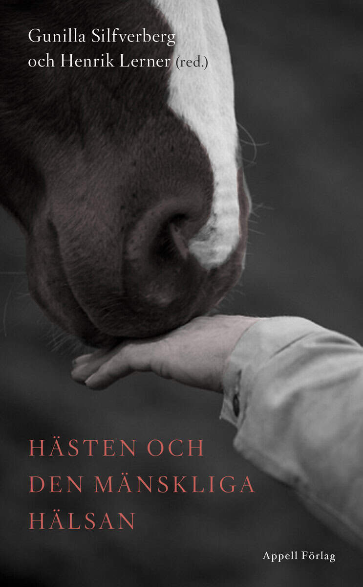 Silfverberg, Gunilla ; Lerner, Henrik [red.] : Hästen och den mänskliga hälsan