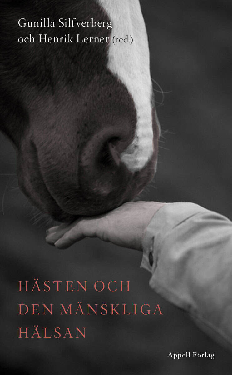 Silfverberg, Gunilla ; Lerner, Henrik [red.] : Hästen och den mänskliga hälsan