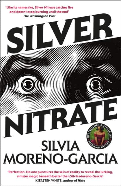 Silvia Moreno-Garcia : Silver Nitrate