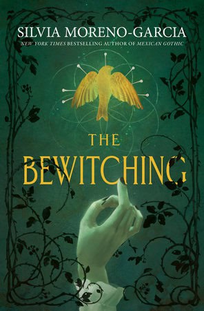 Silvia Moreno-Garcia : The Bewitching