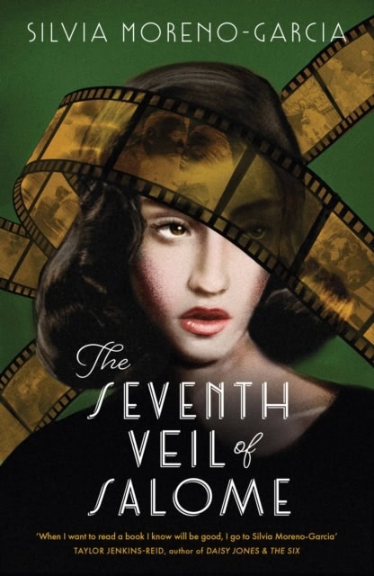 Silvia Moreno-Garcia : The Seventh Veil of Salome