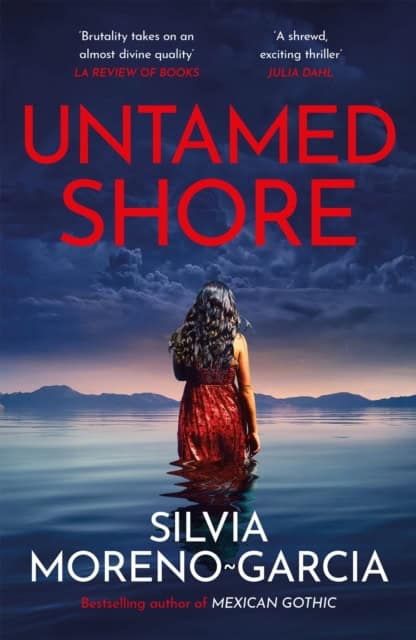 Silvia Moreno-Garcia : Untamed Shore