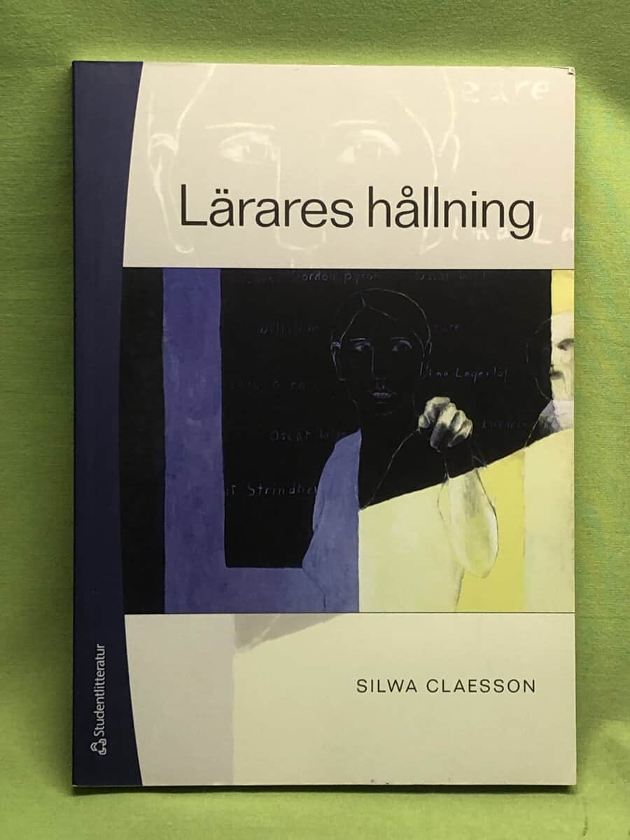Silwa Claesson : Lärares hållning klassiska undervisningsidéer och observationer av undervisning