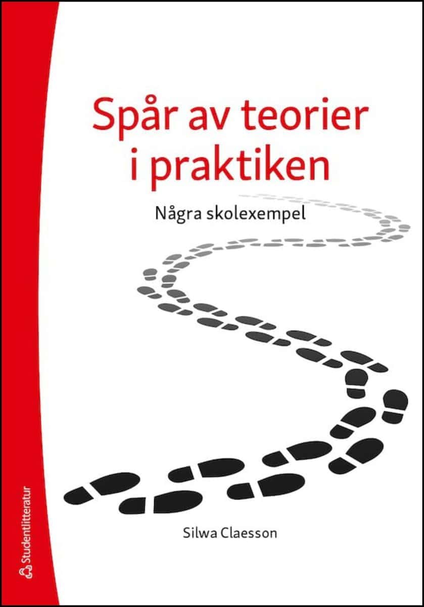 Silwa Claesson : Spår av teorier i praktiken
