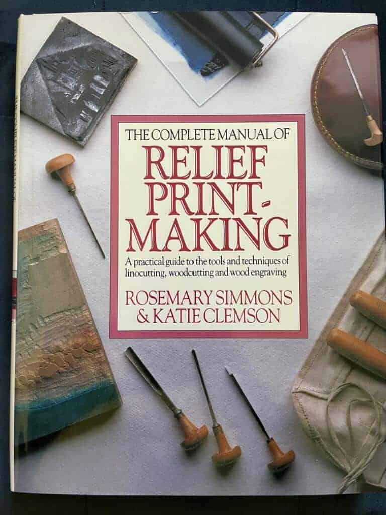 Simmons, Rosemary; Clemson, Katie : The Complete Manual of Relief Print-Making