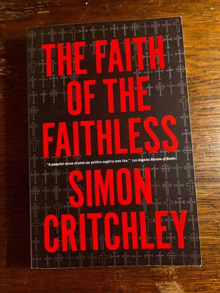 Simon Critchley : The faith of the faithless