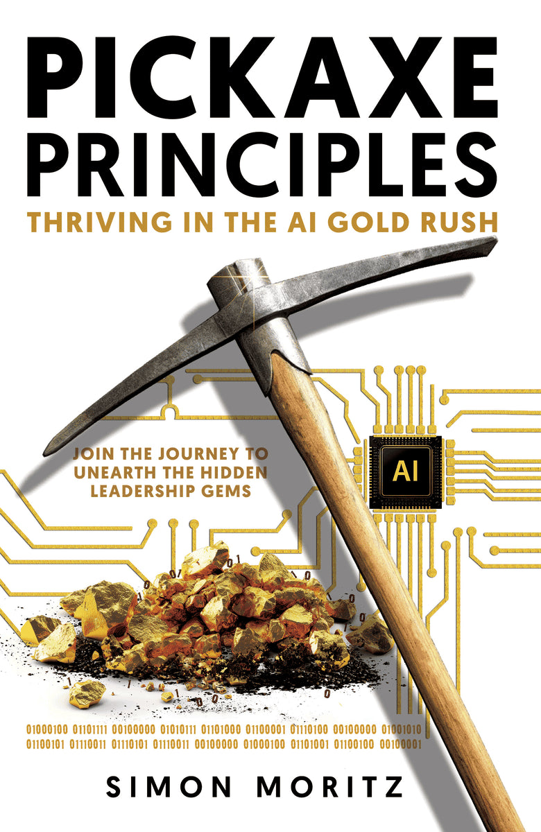 Simon Moritz : Pickaxe principles : thriving in the AI gold rush