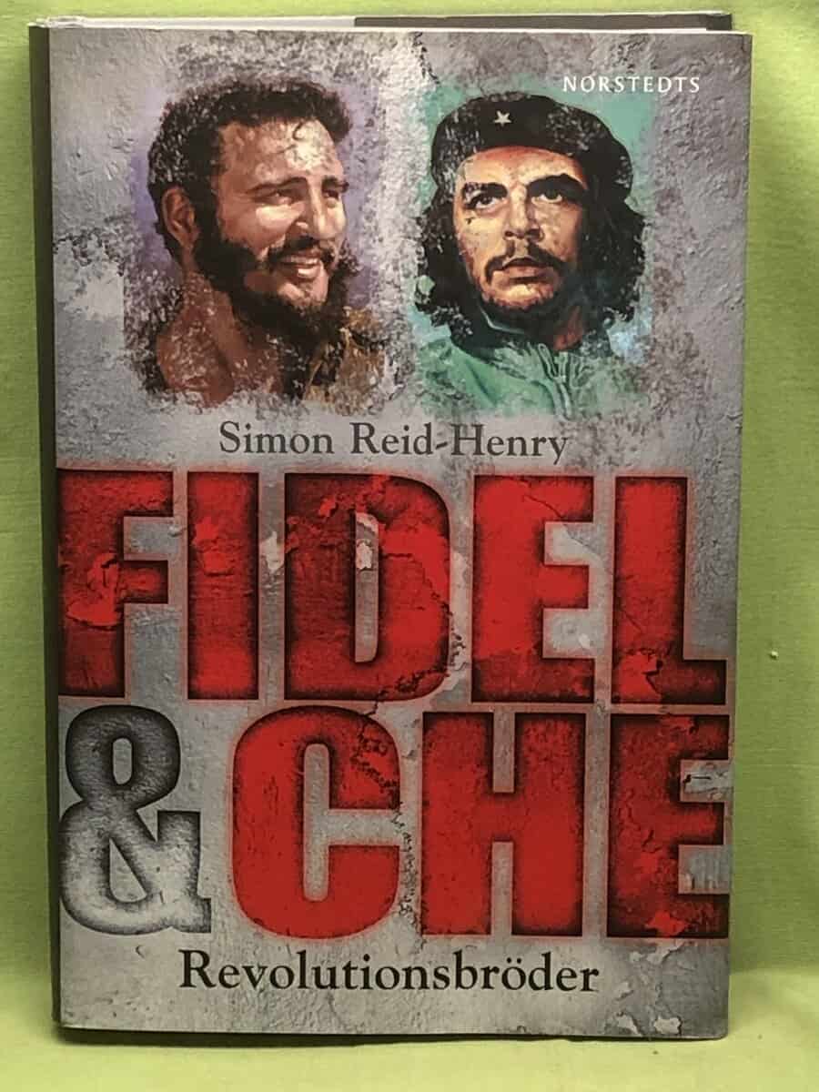 Simon Reid-Henry : Fidel & Che