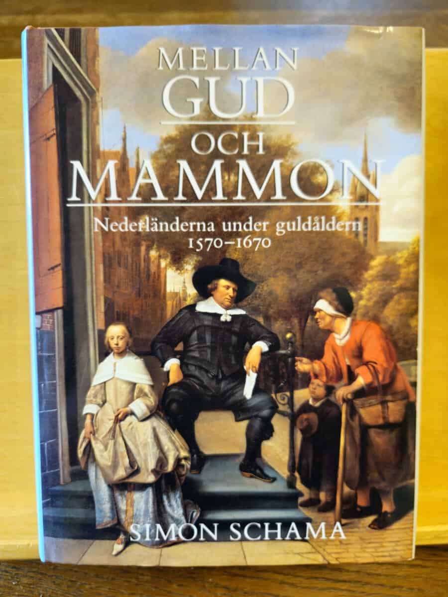 Simon Schama : Mellan Gud och Mammon