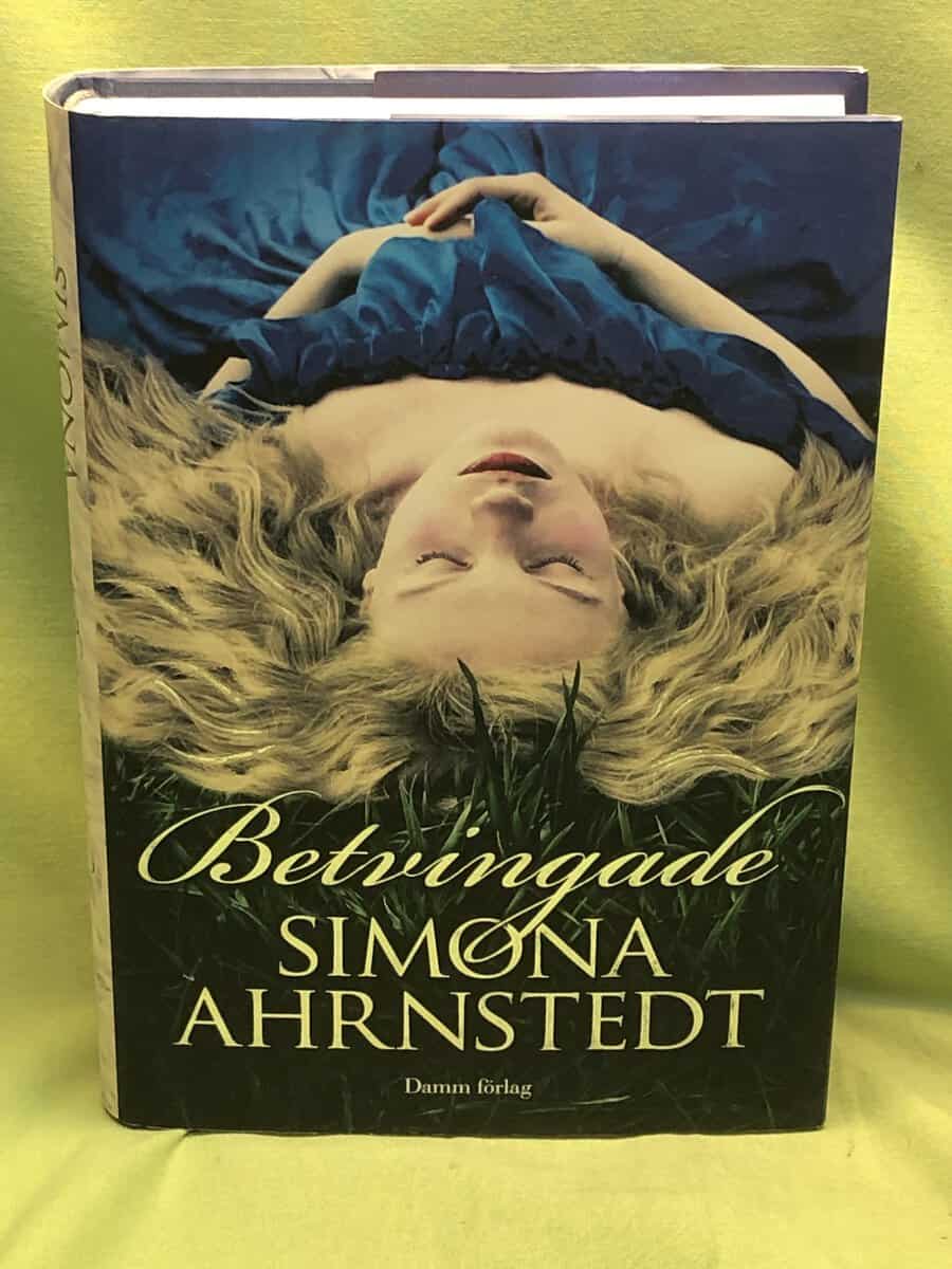 Simona Ahrnstedt : Betvingade