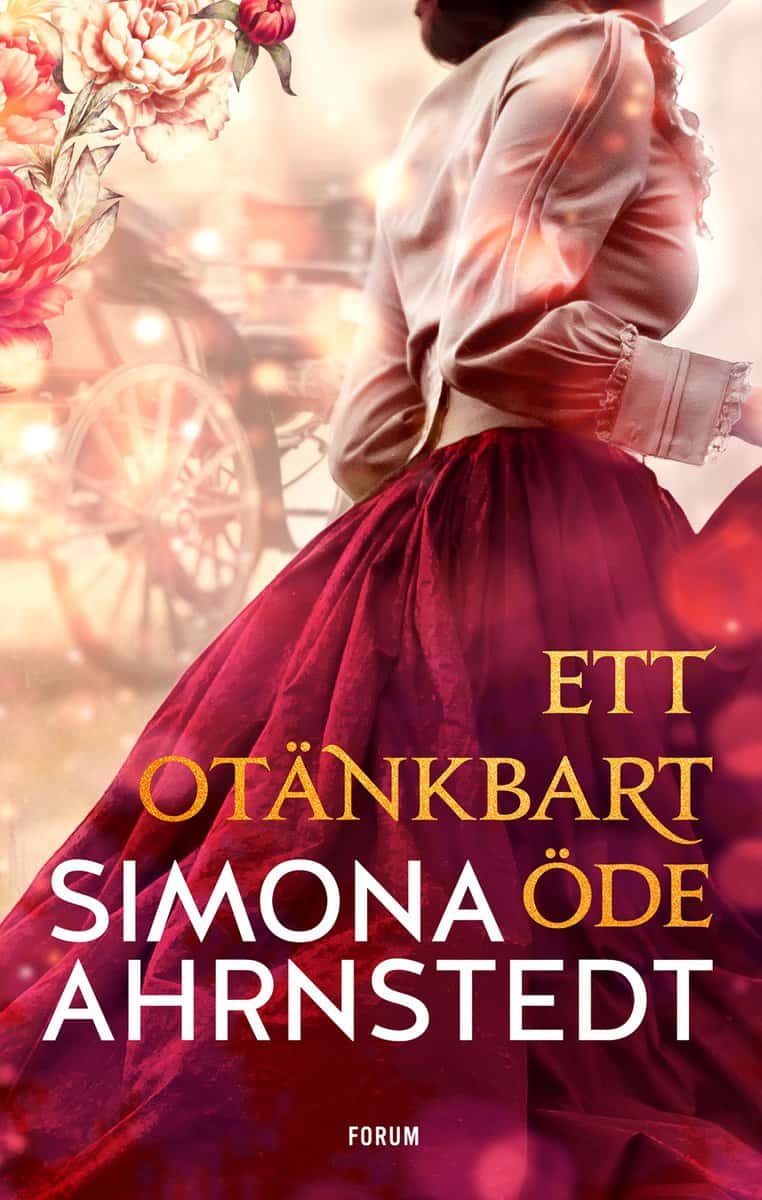 Simona Ahrnstedt : Ett otänkbart öde