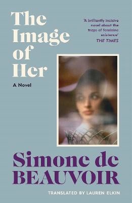Simone de Beauvoir : The Image of Her