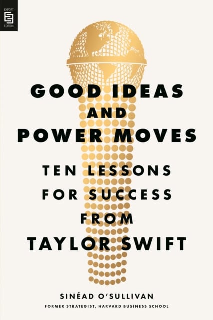 Sinead O'Sullivan : Good Ideas and Power Moves