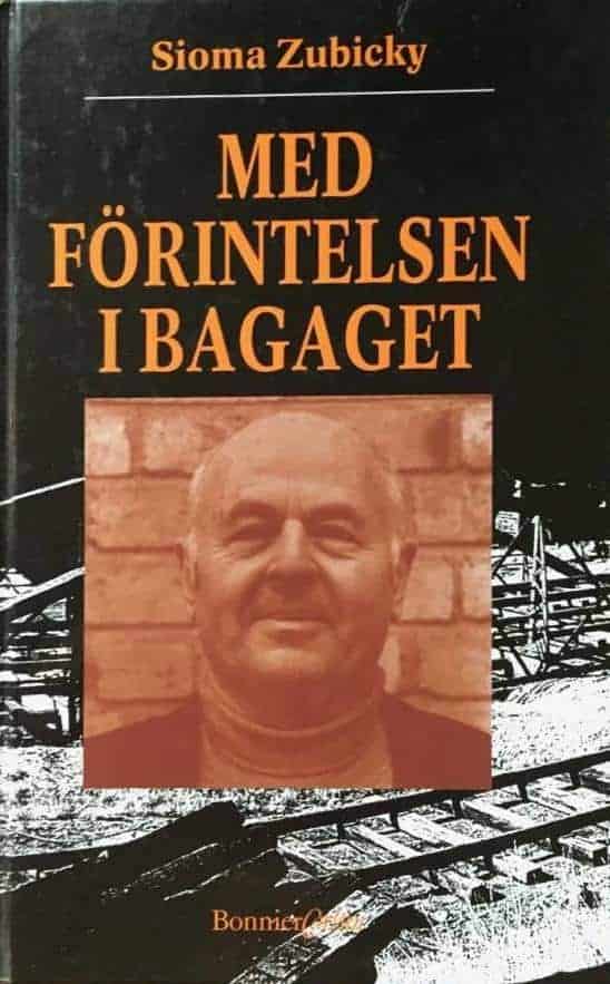 Sioma Zubicky : Med förintelsen i bagaget