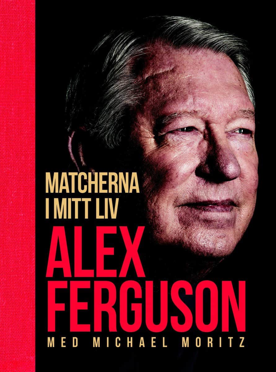 Sir Alex Ferguson : Matcherna i mitt liv