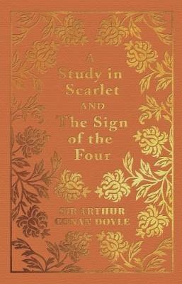 Sir Arthur Conan Doyle : A Study in Scarlet & the Sign of the Four