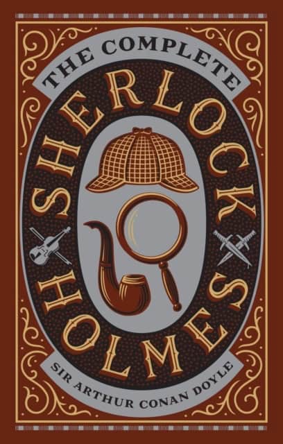 Sir Arthur Conan Doyle : Complete Sherlock Holmes (Barnes & Noble Collectible Classics